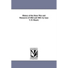 History of the Sioux War and Massacres of 1862 and 1863. by isaac V. D. Heard.
