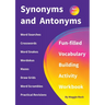Synonyms and Antonyms: Fun-filled Vocabulary Building Activity Workbook for Children Ages 10 - 12 years