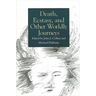 Death, Ecstasy, and Other Worldly Journeys