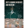 Deep Learning in Biology and Medicine