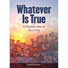 Whatever Is True: A Christian View of Anxiety