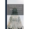 The Book of the Popes (Liber Pontificalis) I-: To the Pontificate of Gregory I