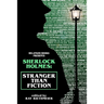 Sherlock Holmes: Stranger Than Fiction