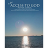 Endless Access To God - Prayer Journal