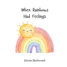 When Rainbows Had Feelings