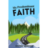 My Predominant Faith