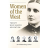 Women of the West: Twenty Who Shaped Adventism