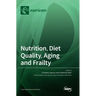 Nutrition, Diet Quality, Aging and Frailty