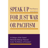 Speak Up for Just War or Pacifism