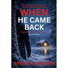 When He Came Back