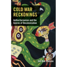 Cold War Reckonings: Authoritarianism and the Genres of Decolonization