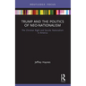Trump and the Politics of Neo-Nationalism: The Christian Right and Secular Nationalism in America