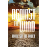 Against the Wind: You've Got the Power
