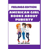American Girl Books About Puberty: Feelings Edition