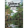 In the Shadow of Greatness