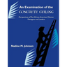 An Examination of the Concrete Ceiling: Perspectives of Ten African American Women Managers and Leaders: Perspectives of Ten African American Women Ma