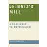 Leibniz's Mill: A Challenge to Materialism