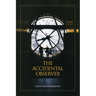 The Accidental Observer