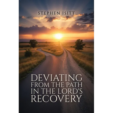 Deviating from the Path in the Lord's Recovery