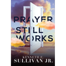 Prayer Still Works
