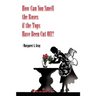 How Can You Smell the Roses if the Tops Have Been Cut Off?