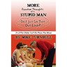 More Random Thoughts of a Stupid Man