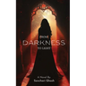 From Darkness to Light