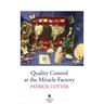 Quality Control at the Miracle Factory