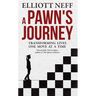 A Pawns Journey: Transforming Lives One Move at a Time