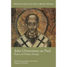 John Chrysostom on Paul: Praises and Problem Passages