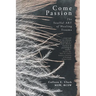 Come Passion: The Soulful ART of Healing Trauma