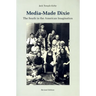 Media-Made Dixie: The South in the American Imagination