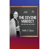 The Divine Verdict: God Has The Last Word