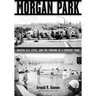 Morgan Park: Duluth, U.S. Steel, and the Forging of a Company Town