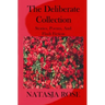 The Deliberate Collection: Short Stories, Poems and Flash Fiction