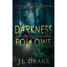 Darkness Follows