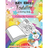 My Best Toddler Coloring Book -Color By Letter-: coloring book for kids