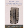 Philosophy Before the Greeks: The Pursuit of Truth in Ancient Babylonia