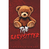 The Babysitter: A Psychological Thriller