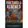 Fractured & Renewed