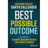 Best Possible Outcome: A Field Guide to Business Decision-Making and Crisis Planning