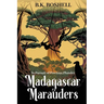 Madagascar Marauders: In Pursuit of Precious Plunder