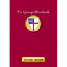 The Episcopal Handbook: Revised Edition
