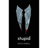 Stupid: Compelling Literary Crime Thriller