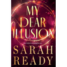 My Dear Illusion