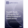 Nucleic Acids Conjugates for Biotechnological Applications