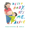 Hello Baby, It's Me, Alfie