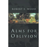 Alms for Oblivion