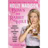 Down the Rabbit Hole: Curious Adventures and Cautionary Tales of a Former Playboy Bunny