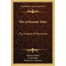 The Arthurian Tales: The Greatest Of Romances